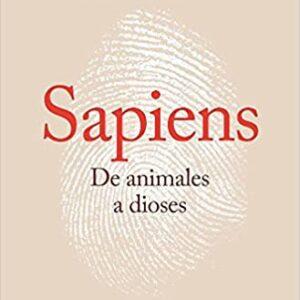 Sapiens. De animales a dioses: Breve historia de la humanidad